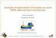 Sample Preparation Procedures and SEM Operating Procedures Prep... · 2014-11-20 · Sample Preparation Procedures and SEM Operating Procedures Kevin Schoeffel November 12, 2010 