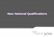 New National Qualifications - College Development Network · PDF file National 2 National 1 Graded A-D Graded A-D Graded A-D Pass/Fail Pass/Fail Pass/Fail Pass/Fail ... Structure National