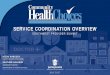 SERVICE COORDINATION OVERVIEW - Pennsylvania · delivery options (opportunities for participant-direction), roles, rights, risks and responsibilities, fair hearing rights and assist