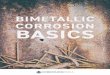 BIMETALLIC CORROSION BASICS - belgian-eg.com · Bimetallic corrosion, also known as galvanic corrosion, is corrosion that occurs when two metals, each with different electrode potentials,