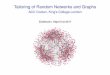 Tailoring of Random Networks and Graphs · 2017-09-25 · Tailoring of Random Networks and Graphs ACC Coolen, King’s College London Eindhoven, Sept 21st 2017 945 805 422 846969