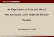 An Exploration of How and Why a Well-Executed LOPA ... · LOPA Can Improve HAZOP Results This flow chart suggests answers to the first 3 questions. Finding and fixing HAZOP errors