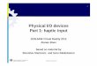 Physical I/O devices Part 1: haptic input · Physical I/O devices Part 1: haptic input SGN-5406 Virtual Reality 2012 Atanas Boev ... 6 L = E > Ûlog 6 & 9 +1 T - Index of difficulty