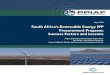 May 2014 South Africa’s Renewable Energy IPP Procurement ... · private investment in renewable energy. In 2009, the government began exploring feed-in tariffs (FITs) for renewable
