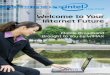 Welcome to Your Internet Future · Intel is leading the next generation of mobility with innovative WiMAX technology for select Intel® Centrino® processor technology-based notebooks,
