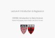 Lecture 4: Introduction to Regression · CS109A Introduction to Data Science Pavlos Protopapas, Kevin Rader and Chris Tanner Lecture 4: Introduction to Regression. CS109A ... How