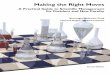 Making the Right Moves - Weill Cornell Medicine · Making the Right Moves A Practical Guide to Scientific Management 98 BWF uHHMI Your scientific achievements are carried forward