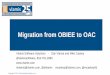 Migration from OBIEE to OAC - Vlamis Software …vlamiscdn.com/papers2018/Migration_from_OBIEE_to_OAC...OBIA Upgrade to OBIEE 12c Customers on OBIA 11g (version 11.1.1.9.2 or higher)