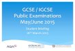 GCSE / IGCSE Public Examinations May/June 2015 · PDF file 2015-03-17 · ∗GCSE Religious Studies, GCSE Geography, IGCSE History, IGCSE Pure Maths, GCSE Business Studies, GCSE Japanese