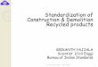 Standardization of Construction & Demolition Recycled productsre.urban-industrial.in/live/hrdpmp/hrdpmaster/igep/content/e48745/e... · Bureau of Indian Standards 17 November 2015