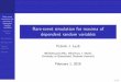 Rare-event simulation for maxima of dependent random variables · 2020-03-11 · Rare-event simulation for maxima of dependent random variables Patrick J. Laub Introduction Background