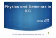 Physics and Detectors in ILChome.kias.re.kr/psec/monthly/KIASWorkshop(20130812).pdf · 2013-08-14 · ILC 박환배 경북 ... SLC experience. Jet Reconstruction Current ILC Precision