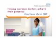 Helping overseas doctors achieve their potential · 2017-03-23 · Helping overseas doctors achieve their potential Vijay Nayar March 2017 . Conduct Capability ... sociocultural landscape