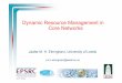 Dynamic resource management Final - Amazon S3...Dynamic Resource Management inDynamic Resource Management in Core Networks ... clients to cache some of the server’s content. 