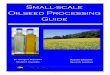 Small-scale Oilseed Processing Guide - University of Vermont · ons for expanding into a small‐scale oil extrac on industry. Oilseed crops provide oils with many uses. Oil from