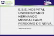 E.S.E. HOSPITAL UNIVERSITARIO HERNANDO MONCALEANO …hospitalneiva.gov.co/wp-content/uploads/2017/07/INFORME-RESULTADOS-EVALUACION-DE...doris salinas herrera destacado 93% elcira plaza