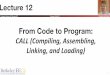 From Code to Program: CALL$(Compiling,$Assembling ... cs61c/sp17/lec/12/lec12.pdf · PDF file • Python interpreter is just a program that reads a python program and performs the
