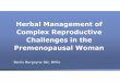 Herbal Management of Complex Reproductive Challenges in ... · Testosterone levels1,2,3,4 Prolactin levels1,3 Estrogen levels1 ... Polonsky KS et al. Williams Textbook of Endocrinology