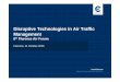 20161021 Disruptive Technologies in Air Traffic Management ... · 21.10.2016  · Disruptive Technologies in Air Traffic Management 8th Florence Air Forum Florence, 21 October 2016