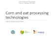 Grain Processing Technologies Class 12 October 19labgraos.com.br/manager/uploads/arquivo/corn-and-oat-processing-technologies---prof...Corn and oat processing technologies Prof. Dr