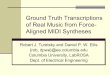 Ground Truth Transcriptions of Real Music from Force ... · The Trouble with MIDI Transcriptions MIDI transcriptions are freely available, but: MIDI files have transcriptions of music
