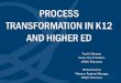 PROCESS TRANSFORMATION IN K12 AND HIGHER ED Process Thinking - Results... · ©2014 APQC. ALL RIGHTS RESERVED. ABOUT APQC – HOUSTON BASED NON-PROFIT Global leader in: o Knowledge