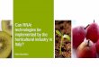 Can RNAi technologies be implemented by the …...The Horticulture industry needs Innovation Milan, 18-19 Oct. 2017 iPLANTA COST Action “Benefits and Cost associated with using RNAi