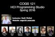 HCI Programming Studiocogs121.ucsd.edu/data/uploads/lecture-slides/cogs... · HCI Programming Studio Spring 2016 Instructor: Nadir Weibel Amy Rae Fox Jesse Qin Jasmine Roberts Andrew