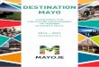 DESTINATION MAYO - County Mayo28407,en.pdf · DESTINATION MAYO TOURISM STRATEGY 2016-2021 7 2.0 CONSULTATIONS Tourism is everybody’s business, and as such, a key part of this Strategy