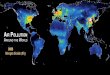 Nitrogen Dioxide Pollution Around the WorldThe Ozone Monitoring Instrument (OMI), onboard NASA’s Earth-observing satellite, Aura, measures the air pollutant nitrogen dioxide (NO