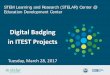 Digital Badging in ITEST Projects - STELARstelar.edc.org/sites/stelar.edc.org/files/Presentation_Materials_DB32817.pdf · Digital Badging in ITEST Projects. Tuesday, March 28, 2017