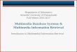 Multimedia Database Systems & Multimedia Information tiakas/mmdb-intro.pdf · PDF file Multimedia Database Systems & Multimedia Information Retrieval Introduction to (Multimedia)