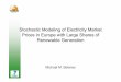 Stochastic Modeling of Electricity Market Prices in Europe ... .pdfStochastic Modeling of Electricity Market Prices in Europe with Large Shares of Renewable Generation Michael M. Belsnes