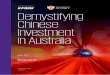 Demystifying Chinese Investment in Australia May 2017...the nature and distribution of China’s outbound direct investment (ODI) in Australia. Without this information, there is misinformation