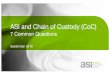 ASI and Chain of Custody (CoC) · Aluminium Stewardship Initiative 1. Why ASI has a CoC Standard • Is it because there’s something ‘special’ about the atoms in ASI Aluminium?