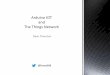 Arduino IOT and The Things Network - Meetupfiles.meetup.com/20458263/Meeting No.2 Dave Thornton presentation on... · Arduino IOT and The Things Network @Davet998 Why Arduino Communications