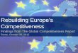Rebuilding Europe’s Competitiveness · Rebuilding Europe’s Competitiveness . Findings from The Global Competitiveness Report . Rome, October 30, 2012