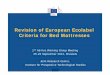 Revision of European Ecolabel Criteria for Bed Mattressessusproc.jrc.ec.europa.eu/mattresses/docs/Ecolabel_BedMattresses-ALL.pdf · mattress fixed on top of this (normally with a