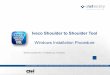 Windows Installation Procedure Iveco Shoulder to Shoulder Tool · Iveco Shoulder to Shoulder Tool Windows Installation Procedure Contains confidential proprietary and trade secrets