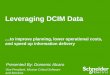 Leveraging DCIM Data · DCIM data addresses key facility challenges… Capacity Planning Respond Faster to Business Maintain Availability Reduce CAPEX/OPEX Need to dramatically simplify