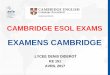 EXAMENS CAMBRIDGE · CAE élève niveau C1 = 180 EUROS Frais d’envoi en DHL des documents d’examens Frais d’envoi en DHL des diplômes par Cambridge Les frais de fonctionnement