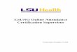 LSUNO Online Attendance Certification Supervisor Self Service/HRMS... · Training Guide LSUNO Online Attendance Certification Supervisor Page 19 Step Action 23. On the 25th of each