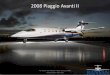 2008 Piaggio Avanti II2008 Piaggio Avanti II Serial Number: 1169 Registration: N5Z Inspection Complied With Next Due 200 Hour 1237.7 1437.7 B Check 1237.7 1837.7 C Check 1800 D Check