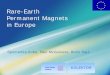 Rare-Earth Permanent Magnets in Europe · Rare-Earth Permanent Magnets in Europe. KOLEKTOR *China’s Complete Control of Global HighTech Magnet Industry-Rare-earth minerals are used