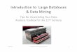Introducon to Large Databases & Data Mining · Data Mining • Databases are oen a key component in data mining. One oen ﬁnds data warehouses providing the informaon needed by the