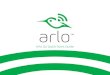 Arlo Go Quick Start Guide · The Arlo Go camera is designed to connect to the Arlo mobile network. The Arlo mobile network uses the AT&T network. Connecting to the camera through