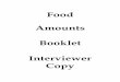 Food Amounts Booklet Interviewer Copy · Food Amounts Booklet. Conversion Guide for Dietary Interviewers . When the participant shows a picture in the Food Amounts Booklet, convert