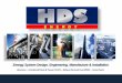 Energy System Design, Engineering, Manufacture & Installation · Energy System Design, Engineering, Manufacture & Installation HDS Energy - Introduction HDS Energy is recognised as