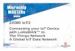 22080 IoT2 FinalSlidesMastersUpdatessite.ieee.org/toronto/files/2018/12/Presentation-v2018-12-01-Final.pdf · 22080 IoT2 Slide 29 • LoRaWAN™ RF Network to LoRaWAN™ Backend Services