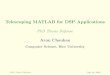 Telescoping MATLAB for DSP Applicationsachauhan/Presentations/Thesis/defense.pdf · Telescoping MATLAB for DSP Applications PhD Thesis Defense ArunChauhan Computer Science, Rice University